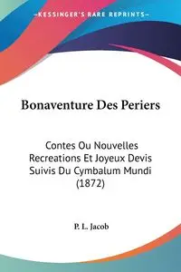 Bonaventure Des Periers - Jacob P. L.