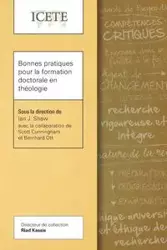 Bonnes pratiques pour la formation doctorale en théologie - Ian J. Shaw