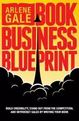Book Business Blueprint - Gale Arlene