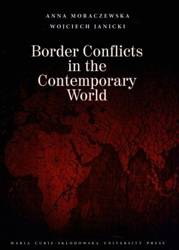 Border Conflicts in the Contemporary World - Anna Moraczewska, Wojciech Janicki