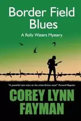 Border Field Blues - Lynn Corey Fayman