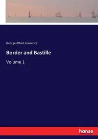 Border and Bastille - Lawrence George Alfred