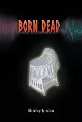 Born Dead - Jordan Shirley