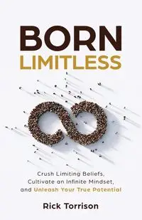 Born Limitless - Rick Torrison