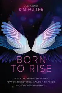 Born To Rise - Kim Fuller