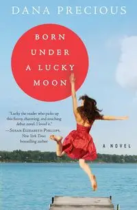 Born Under a Lucky Moon - Precious Dana