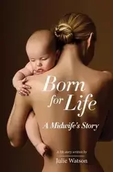 Born for Life - Julie Watson