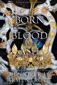 Born of Blood and Ash - Jennifer L. Armentrout