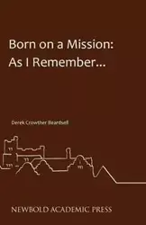 Born on a Mission - Derek Beardsell Crowther