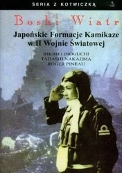 Boski Wiatr. Japońskie Formacje Kamikaze... - Rikihei Inoguchi, Tadashi Nakajima, Roger Pineau