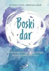 Boski dar - Kristen Clark, Bethany Beal