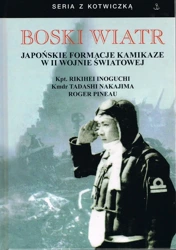 Boski wiatr Japońskie formacje kamikaze...w.5 - Inoguchi Rikihei, Nakajima Tadashi, Roger Pinau