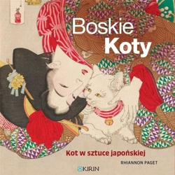 Boskie koty. Kot w sztuce japońskiej - Rhiannon Paget