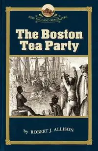 Boston Tea Party - Allison Robert