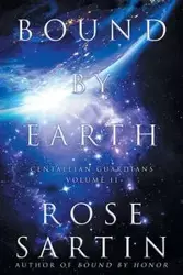 Bound by Earth - Rose Sartin