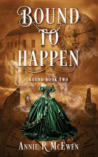 Bound to Happen - Annie McEwen R