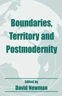 Boundaries, Territory and Postmodernity - David Newman