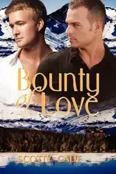 Bounty of Love - Scotty Cade