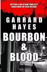 Bourbon & Blood - Hayes Garrard