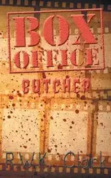 Box Office Butcher - Clark R W K