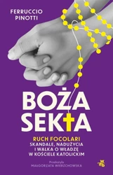 Boża sekta. Ruch Focolari - skandale, nadużycia... - Ferruccio Pinotti