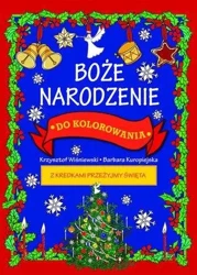 Boże Narodzenie do kolorowania - z kredkami... - praca zbiorowa