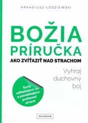 Bozia prrucka ako zvitazit nad strachom - Arkadiusz Łodziewski