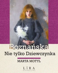 Boznańska. Nie tylko Dziewczynka - Marta Motyl