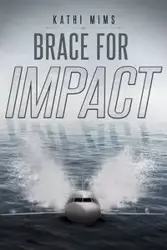 Brace for Impact - Kathi Mims