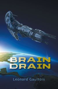 Brain Drain - Leonard Gaultois