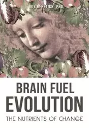 Brain Fuel Evolution - Guy Beretich