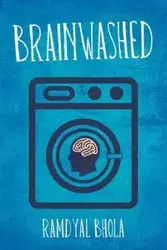 Brainwashed - Bhola Ramdyal