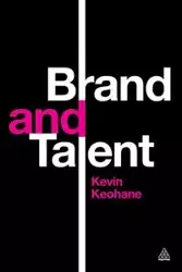 Brand and Talent - Kevin Keohane