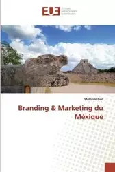 Branding & Marketing du Méxique - Mathilde Pied