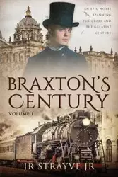 Braxton's Century, Vol 1 - Strayve J.R.