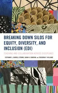 Breaking Down Silos for Equity, Diversity, and Inclusion (EDI) - Stephanie L. Burrell Storms