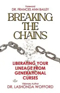 Breaking The Chains - Lashonda Wofford