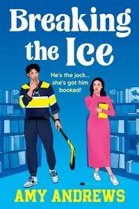 Breaking The Ice - Amy Andrews