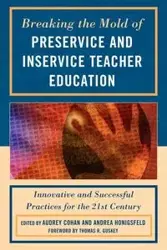 Breaking the Mold of Preservice and Inservice Teacher Education - Audrey Cohan