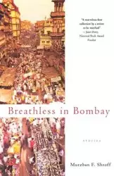 Breathless in Bombay - Shroff Murzban F.