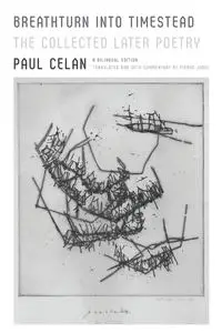 Breathturn into Timestead - Paul Celan