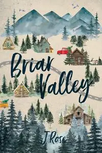 Briar Valley - Rose J