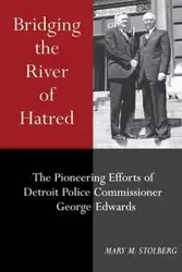 Bridging the River of Hatred - MARY M. STOLBERG