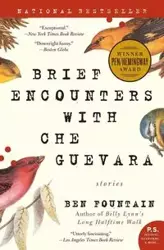 Brief Encounters with Che Guevara - Ben Fountain