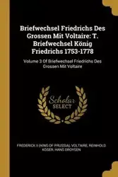 Briefwechsel Friedrichs Des Grossen Mit Voltaire - Frederick II