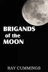 Brigands of the Moon - Ray Commings