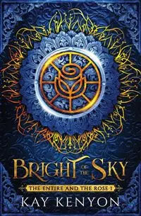 Bright of the Sky - Kay Kenyon