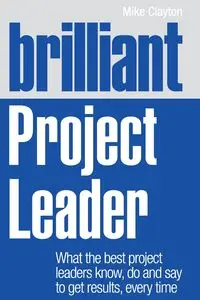 Brilliant Project Leader (Book) - Clayton Mike