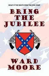 Bring the Jubilee - Ward Moore