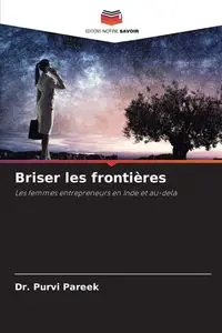 Briser les frontières - Pareek Dr. Purvi